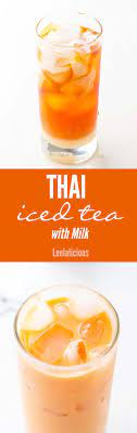 Thai Iced Tea With Milk Leelalicious Iced Tea Recipes Homemade Iced Tea Recipes Healthy Iced Tea