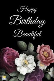 Birthday Quotes Happy Birthday Meme For Her Happy Birthday Beautiful In 2020 Happy Birthday Flower Happy Birthday Beautiful Happy Birthday Wishes Quotes
