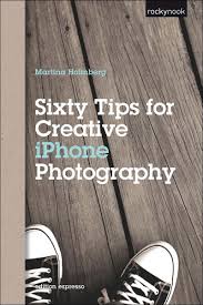 8 Photography Books To Help You Take Better Iphone Photos Mobile Photography Tips Iphone Photography Book Photography