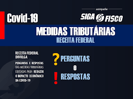 Covid 19 Receita Lanca Perguntas E Respostas Sobre As Medidas Tributarias