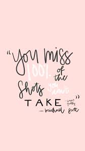  You Miss 100 Of The Shots You Don T Take Wayne Gretzky Michael Scott Theoffice Quote Michaelsc Office Quotes Michael Scott Quotes Goodreads Quotes