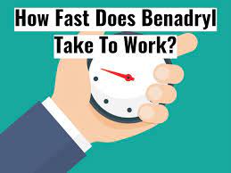 How Fast Does Benadryl Work