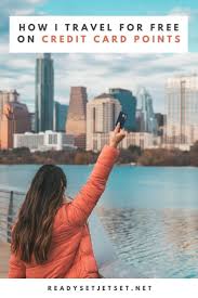 How To Travel For Free On Credit Card Points Ready Set Jet Set In 2020 Travel Advice Travel Cards Travel Blogger
