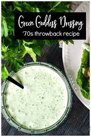 Green Goddess Dressing Recipe Goddess Dressing Recipe Green Goddess Salad Dressing Food Recipes