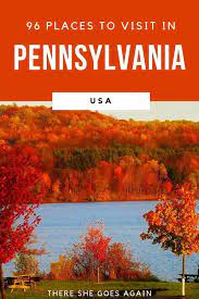 Pennsylvania Bucket List 97 Places To Visit There She Goes Again Pennsylvania Travel Places To Visit In Pennsylvania Pennsylvania Bucket List
