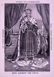 Opposers of jackson believed he ignored the separation of powers among the three branches of government. King Andrew The First 1833 Idca