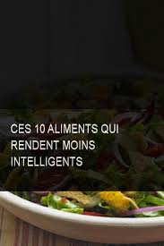 Ces 10 Aliments Qui Rendent Moins Intelligents Aliments Aliment Intelligent Food Meat Beef