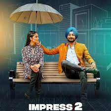 Ranjit Bawa Impress 2 Lyrics Status Download Punjabi Song Latest Song Lyrics Songs Lyrics