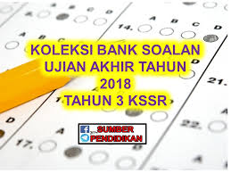 Please fill this form, we will try to respond as soon as possible. Koleksi Bank Soalan Peperiksaan Akhir Tahun 3 2018 Sumber Pendidikan