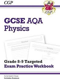 Pdf Free New Gcse Physics Aqa Grade 8 9 Targeted Exam Practice Workbook Includes Answers Cgp Gcs Gcse Physics Workbook Exam