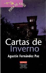 Y también este libro fue escrito por un. Cartas De Inverno Winter Letters Fora De Xogo Portuguese Edition Fernandez Paz Agustin 9788475078908 Amazon Com Books