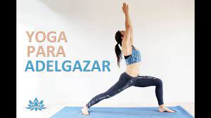 Yoga Para Adelgazar Todos Niveles Clase 1 Completa Espanol Youtube