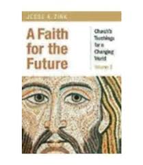 Faith For the Future: Church's Teachings For a Changing World by Jesse Zink 