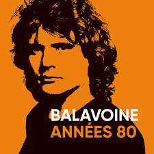 Daniel balavoine is a singers, zodiac sign: Balavoine Annees 80 Compilation By Daniel Balavoine Spotify