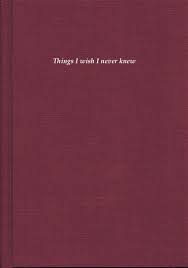 Things I Wish I Never Knew Quotes Words Books