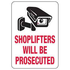 To prevent shoplifting, it's important to know the warning signs to look for as well as the proper security measures to take to ward against shoplifters. Cctv In Operation In This Store Shoplifters Will Be Prosecuted Safety Sign Safety Signs Placards Safety Signs Traffic Control