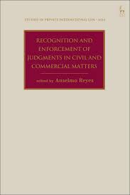 A judgment granted by a foreign court against the partnership may be enforced in the republic of the marshall islands without a retrial on the merits of the matter provided t. Recognition And Enforcement Of Judgments In Civil And Commercial Matters Studies In Private International Law Asia Reyes Anselmo Reyes Anselmo Beaumont Paul 9781509924257 Amazon Com Books