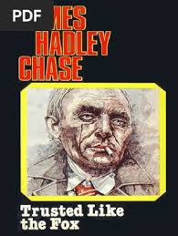 Chase James Hadley) Trusted Like The Fox
