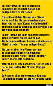 This wallpaper was upload at january 12, 2019 upload by in zitatunspruche. Der Pfarrer Wollte An Pfingsten Der Gemeinde Anschaulich Lustige Bilder Spruche Witze Echt Lustig