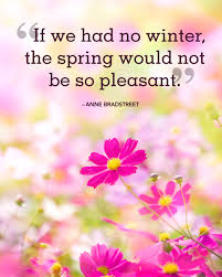 To inspire you and make you tougher (and wiser) today. The Sweetest Spring Quotes To Welcome The Season Of Renewal Spring Quotes Springtime Quotes Happy Spring Day