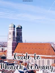 World City With A Heart A Guide To Munich Germany World Cities Germany Travel Travel Locations