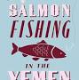 Salmon Fishing in the Yemen from www.amazon.com