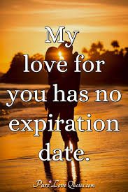 Contractors, subcontractors and suppliers routinely give quotes and bids that are not going to be accepted or rejected on the spot. My Love For You Has No Expiration Date Purelovequotes