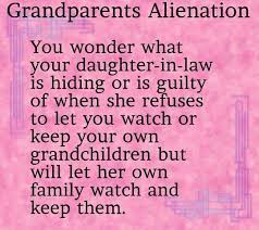 Grandparents Alienation Grandparents Quotes Grandparent Alienation Daughter In Law Quotes
