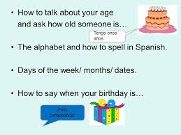 Instead, you should use tener (to have) and años (years). Welcome Bienvenidos Welcome To Spanish In Year 8 In St Catherine S College We Hope You Will Learn This New And Exciting Language And Have Fun At Ppt Download