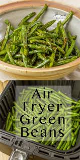 Air Fryer Roasted Green Beans In 2020 Green Beans Air Fried Green Beans Roasted Green Beans