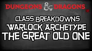 Dungeons Dragons 5e Tutorial Class Breakdowns Workshop The Great Old One Warlock Youtube