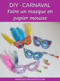 Fabriquer Un Masque De Carnaval En Papier Mousse Gabarits La Cour Des Petits