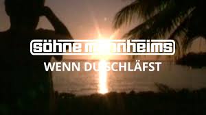 Söhne Mannheims Ich Wollt Nur Deine Stimme Hören Lyrics Sohne Mannheims Wenn Du Schlafst Official Video Youtube