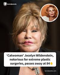 Catwoman' Jocelyn Wildenstein, notorious for extreme plastic surgeries,  passes away at 84 (link in the comments)