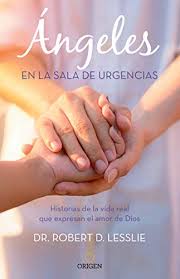 Lesslie is a emergency medicine physician in rock hill, sc. Angeles En La Sala De Urgencias Spanish Edition Kindle Edition By Lesslie Md Robert D Religion Spirituality Kindle Ebooks Amazon Com