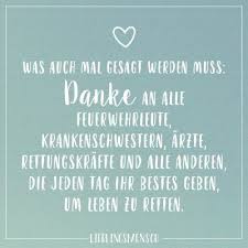 Visual Statements Was Auch Mal Gesagt Werden Muss Danke An Alle Feuerwehrleute Krankenschwestern Ar Visual Statements Spruche Zitate Leben Deutsche Zitate