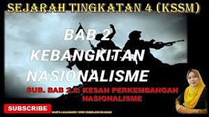 Dalam kurun sejarah, bangsa indonesia pernah menjadi bangsa terjajah. Sejarah Tingkatan 4 Kssm Bab 2 Subtopik 2 8 Kesan Perkembangan Nasionalisme Dubai Khalifa