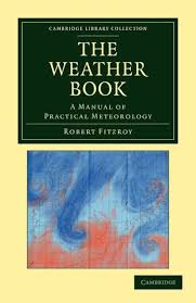 The Weather Book: A Manual of Practical Meteorology by Robert Fitzroy,  Paperback