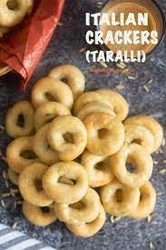 Italian Crackers Taralli Italian Recipes Italian Recipes Traditional Italian Snacks