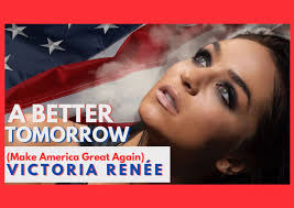 Victoria Renée's “A Better Tomorrow (Make America Great Again)”: A Powerful  Anthem for Unity