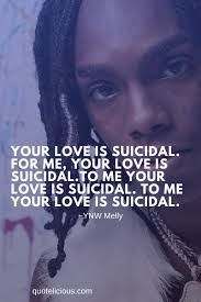 He explained, i was locked up for the first time.i was like 16, 15. 11 Best Ynw Melly Quotes And Sayings With Images On Music Love