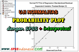 Cara Uji Normal Probability Plot Dalam Model Regresi Dengan Spss Spss Indonesia