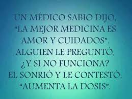Resultado de imagen de la mejor medicina es el amor