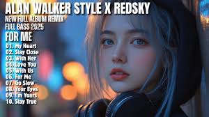ALAN WALKER STYLE X REDSKY || FOR ME || NEW FULL ALBUM 2025