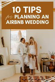 Catch up to 55% off w/ first time airbnb discount coupons and deals it takes no sweat to bring what you want home with less money. 10 Tips For Planning An Unforgettable Airbnb Wedding Junebug Weddings