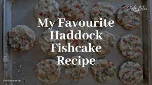 Haddock in tomato basil sauce. My Favourite Haddock Fishcake Recipe Chefs Notes