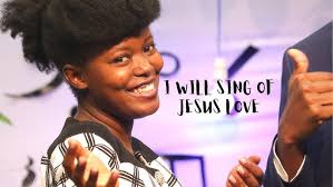 I Will Sing of Jesus' Love