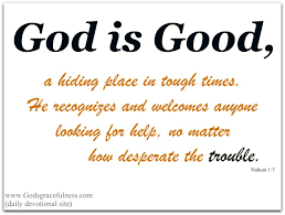 God is good all the time. Quotes About God Is Good 678 Quotes