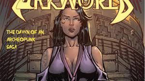 ARKWORLD is a New Archeopunk Comic From Josh Blaylock Coming in Spring 2020  — GeekTyrant