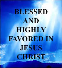 Enjoy reading and share 1 famous quotes about blessed and highly favoured with everyone. Blessed And Highly Favored Quotes Quotesgram